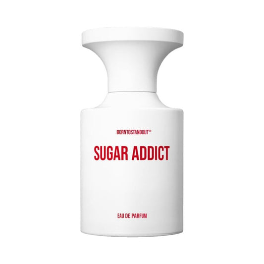 Borntostandout - Sugar Addict